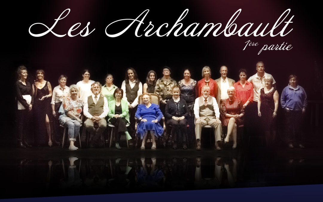 Théâtre des Coteaux « Les Archambaults » – Partie 1
