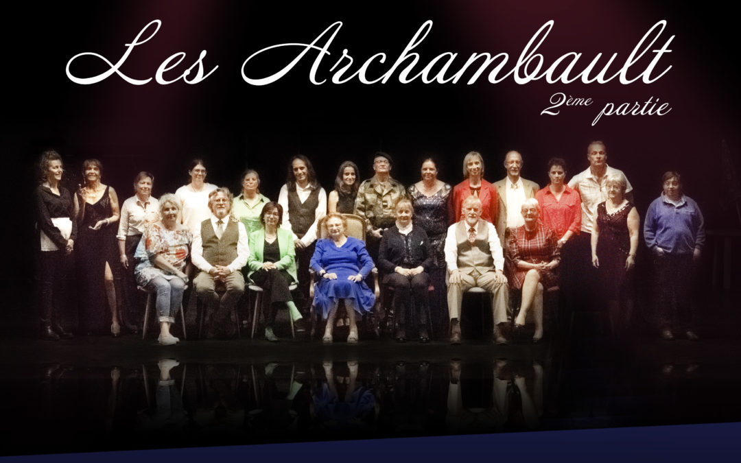 Théâtre des Coteaux « Les Archambaults » – Partie 2